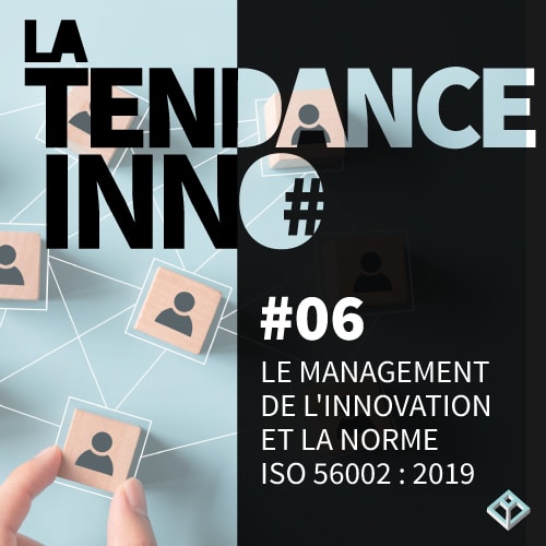 Lire la suite à propos de l’article #06 LA NORME ISO 56002 : 2019